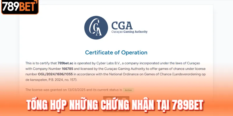 Tổng hợp những chứng nhận tại 789BET